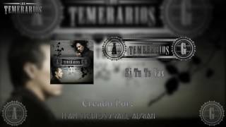 Los Temerarios Si Tu Te Vas (Versión Extendida)