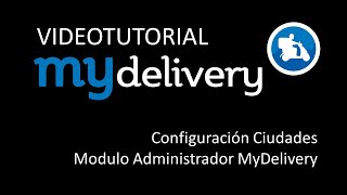 92 Configuración Ciudades Plataforma MyDelivery