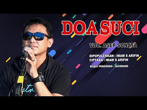 DOA SUCI_VOC. ASEP SONATA_DIPOPULERKAN: IMAM S ARIFIN_CIPT  IMAM S ARIFIN
