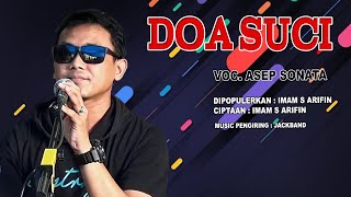 Download lagu DOA SUCI_VOC. ASEP SONATA_DIPOPULERKAN: IMAM S ARIFIN_CIPT IMAM S ARIFIN mp3 Download lagu DOA SUCI_VOC. ASEP SONATA_DIPOPULERKAN: IMAM S ARIFIN_CIPT IMAM S ARIFIN mp3