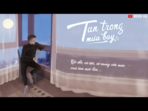 [Lyrics] Tan Trong Mưa Bay -  Iris Wu