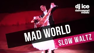 SLOW WALTZ | Dj Ice - Mad World (Tears For Fears Cover)