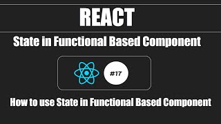 React #17 -  States - How to use States in Functional Based Component