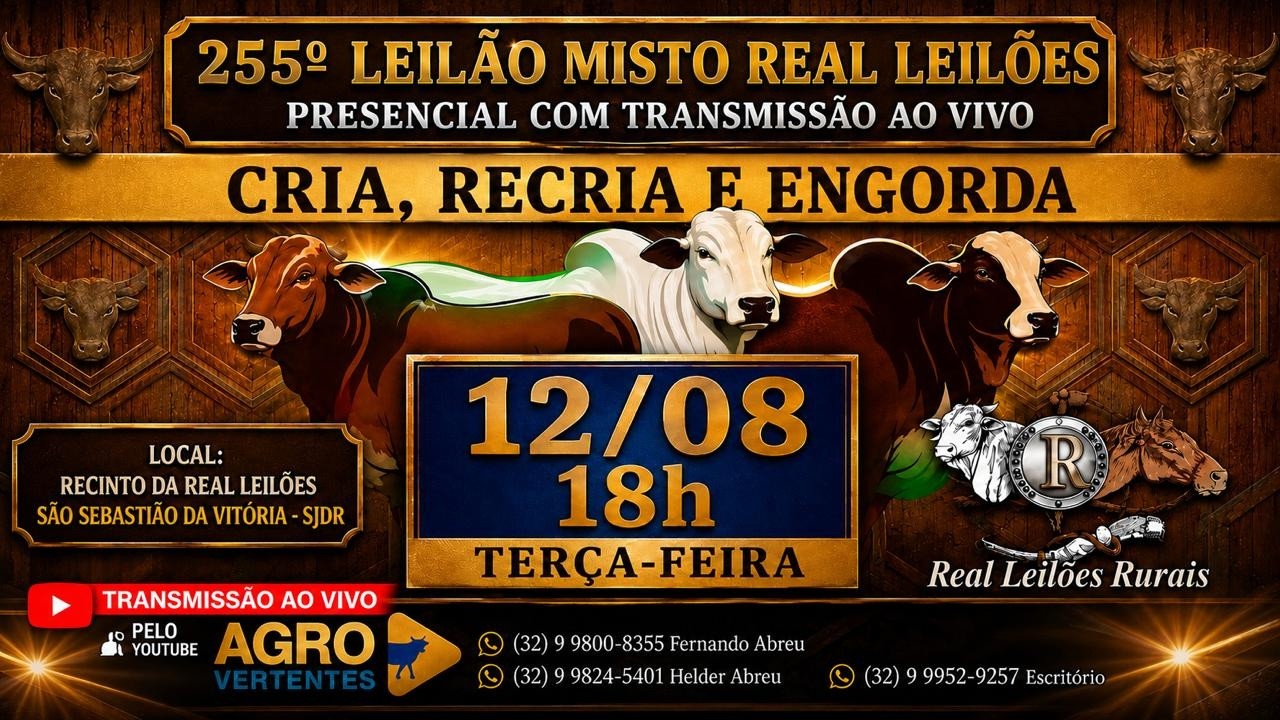 255º LEILÃO MISTO PRESENCIAL E VIRTUAL REAL LEILÕES - SÃO SEBASTIÃO DA VITÓRIA - SJDR/MG - 12/07/26