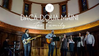 Teo Family - Daca Doua Maini (Official Video)