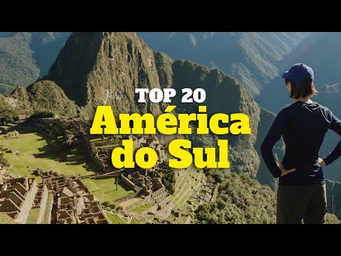TOP 20 Places to Visit in SOUTH AMERICA