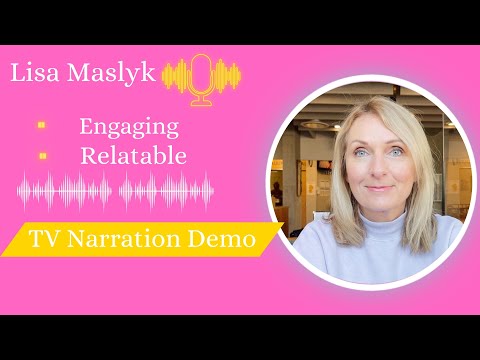 TV Narration Voice Actor Demo   Lisa Maslyk