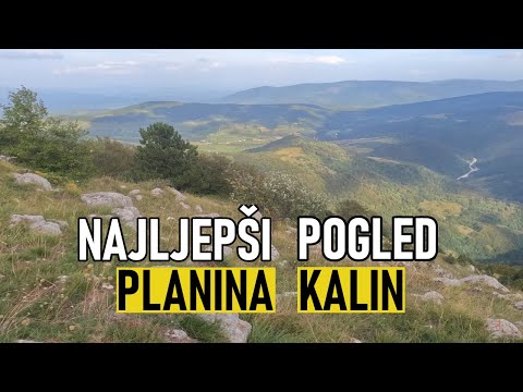 PLANINA KALIN - POGLED SA KALINA 1530m / MOUNTAIN KALIN BiH