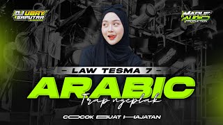 Download lagu DJ ARABIC LAW TESMA7 YA HAWA TRAP PARTY KENDANG KOPLO X MIDEL NGEPLAK || ENAK BUAT HAJATAN mp3