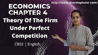 NCERT Class 12 Economics Chapter 4: Theory Of The Firm Under Perfect Competition | CBSE | English