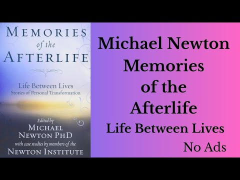 Memories of the Afterlife by Michael Newton - Full Audiobook