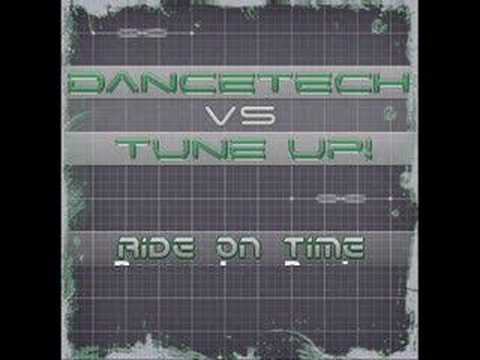 Dancetech vs. Tune Up - Ride on Time (Bassrockerz Remix)