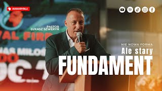 Nie nowa forma, ale stary fundament▫️PRZEBUDZENIE | Pastor Łukasz Szweryn
