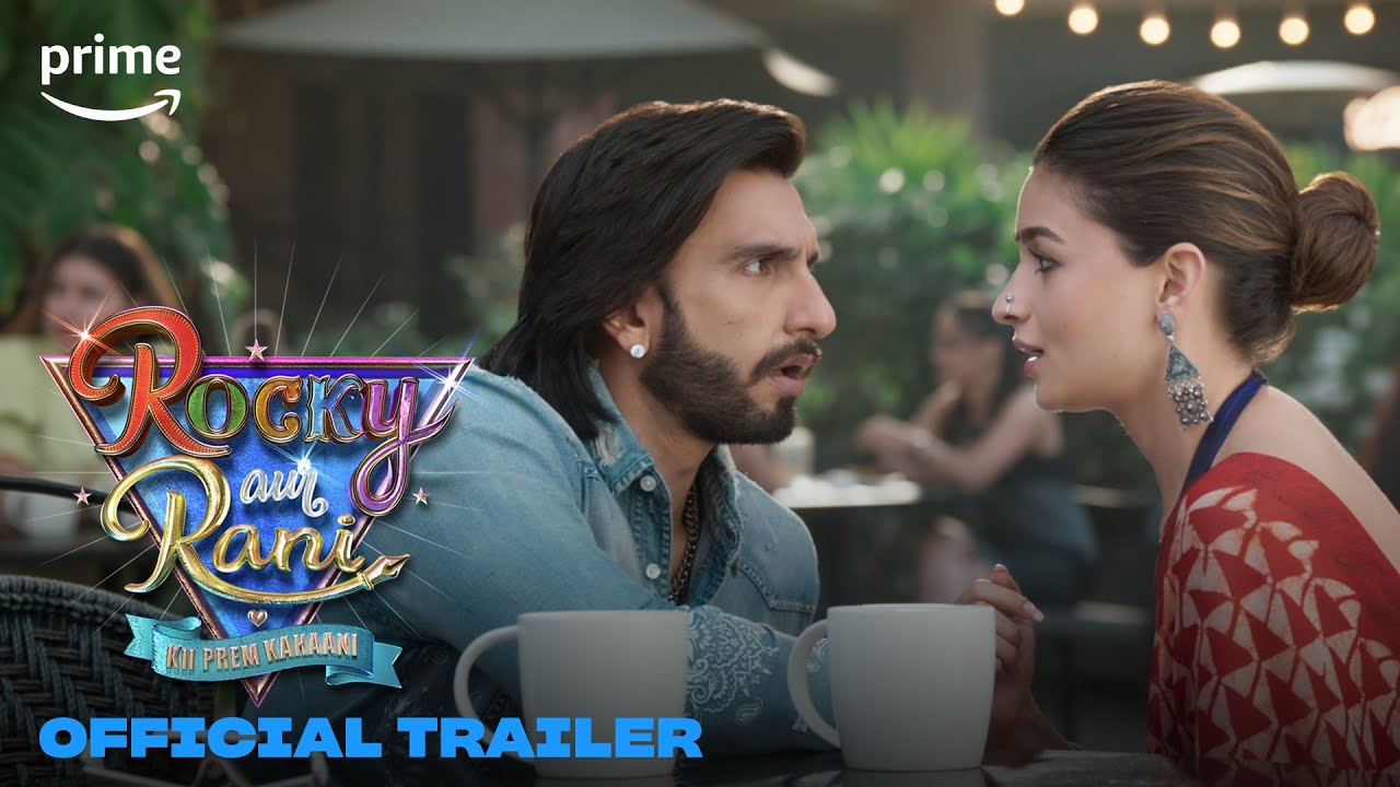 Rocky Aur Rani Kii Prem Kahaani trailer