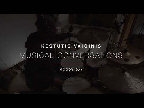 Kestutis Vaiginis / Musical Conversations project / Moody day