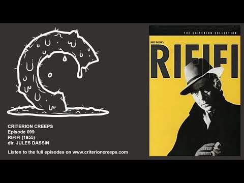 Criterion Creeps Ep. 99: Rififi