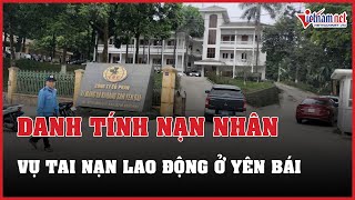 Danh tính 7 người tử vong trong vụ tai nạn lao động ở Yên Bái | Báo VietNamNet