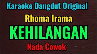 Download lagu KEHILANGAN - Rhoma Irama - Karaoke Dangdut Original // Nada Cowok mp3