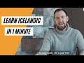 LEARN ICELANDIC IN 60 SECONDS!