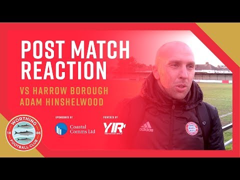 Reaction: Harrow Borough 1-0 Worthing – Adam Hinshelwood