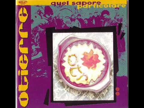 OTIERRE   QUEL SAPORE PARTICOLARE   FULL ALBUM