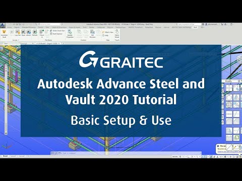 Autodesk Advance Steel and Vault 2020 - Basic Setup and Use