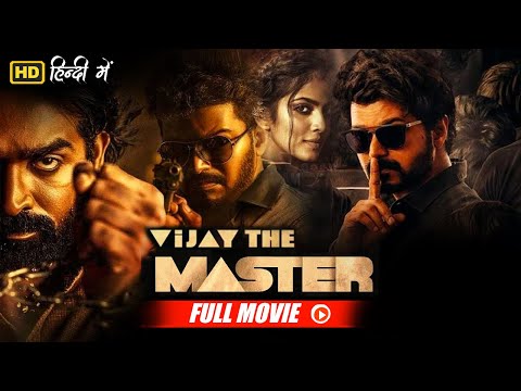 Vijay Sethupathi's South Blockbuster Vijay The Master Full Movie Hindi Dubbed | Vijay & Malavika