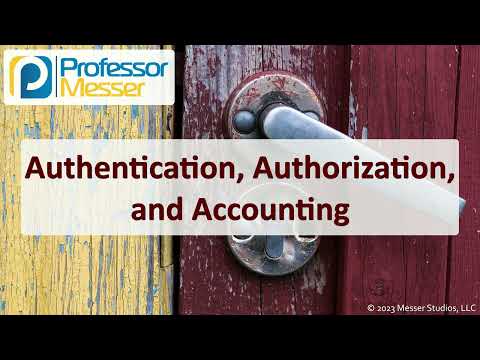 Authentication, Authorization, and Accounting - CompTIA Security+ SY0-701 - 1.2