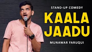 Kaala Jaadu  Standup Comedy  Munawar Faruqui 2022