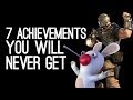 7 Achievements You Will Never Get 