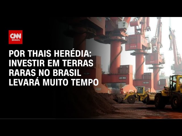 Análise: Investir em terras raras no Brasil levará muito tempo | CNN PRIME TIME