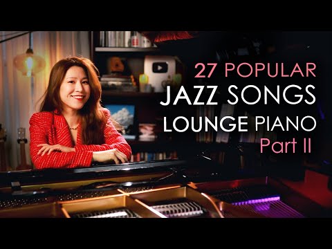 2 Hours Lounge Piano Background 27 Jazz Songs by Sangah Noona Part II