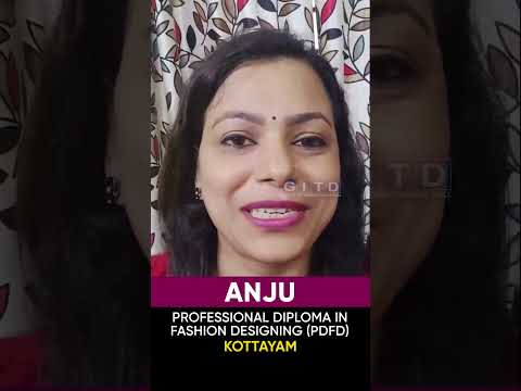 Anju, Fashion Designing Student, Shares Her Experience with GITD