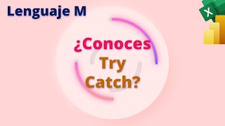 🔥 Cómo Gestionar Errores en Power Query con TRY y CATCH en Lenguaje M | Ejemplo Práctico