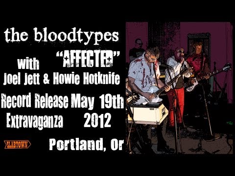 Bloodtypes 5-19-12 - 09 Affected w/ Joel Jett & Howie Hotknife