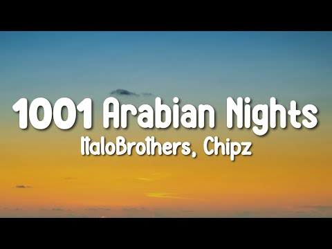 1001 Arabian Nights (Lyrics) - ItaloBrothers, Chipz