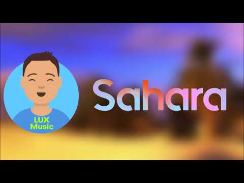 LUXMusic - Sahara ft. Mediterranean | AUDIO Video