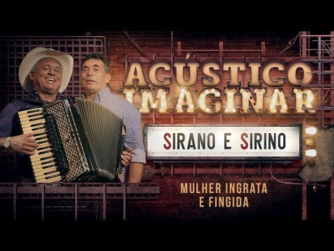 Sirano e Sirino - Mulher ingrata e fingida