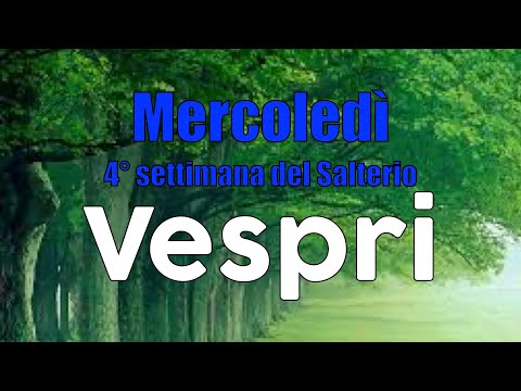 Preghiera dei Vespri,  MERCOLEDÌ 3 FEBBRAIO - 4° settimana del Salterio