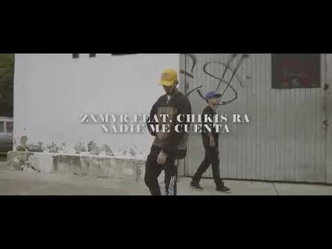 Chikis ra // ft // ZXMYR // nadien me cuenta // (video music offcial)