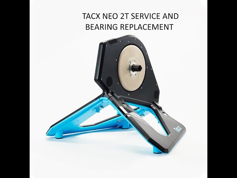 Tacx Neo 2T bearing replacement and service