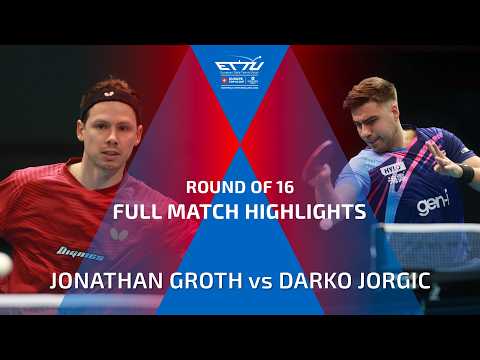 JONATHAN GROTH vs DARKO JORGIC FULL HIGHLIGHTS | CCB EUROPE TOP 16 CUP | ROUND OF 16