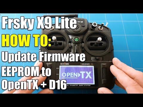 Frsky Taranis X9 Lite FIRMWARE UPDATE How To Flash EEPROM To OpenTX and D16