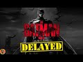 BREAKING The Batman Part 2 Suffers Major Delay