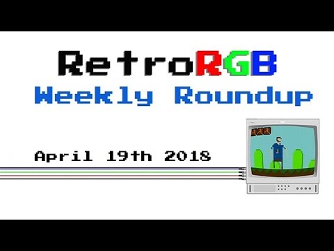 RetroRGB Weekly Roundup #93 - April 19th 2018