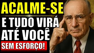 ACALME-SE e Você Manifestará tudo que Deseja - Napoleon Hill