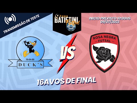 Copa Batistini de Futsal 2023 - 16Avos de Final - Duck's Fs X Rosa Negra Fs PARTE 2