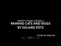 TRINITY Grade 6 Piano Syllabus (2018-20): PÜTZ Raining Cats and Dogs