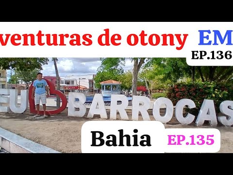 Conheça Barrocas cidade do interior da Bahia 