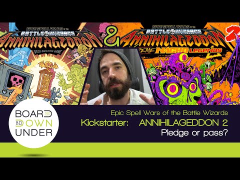 Board Down Under: ANNIHILAGEDDON 1 thoughts & opinions on the 2nd Kickstarter